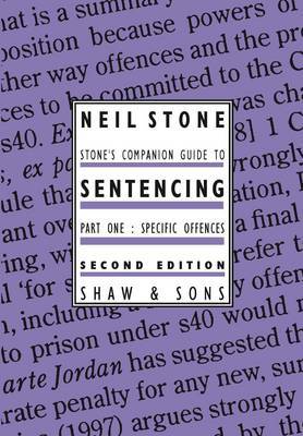 Stone's Companion Guide to Sentencing - Specific Offences by Neil Stone