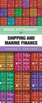 Reeds Dictionary of Shipping and Marine Finance by Honore Paelinck image