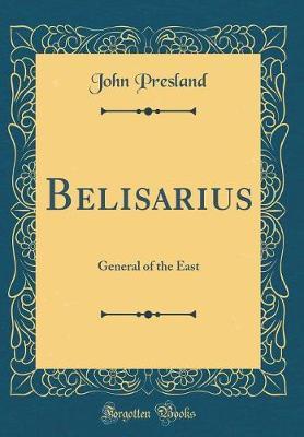 Belisarius by John Presland image