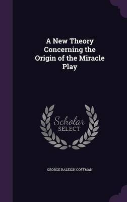 A New Theory Concerning the Origin of the Miracle Play image