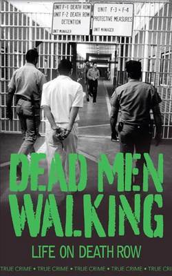 Dead Men Walking: Life on Death Row by Bill Wallace image