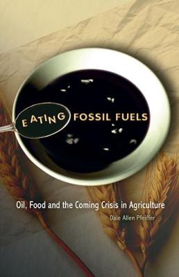 Eating Fossil Fuels by Dale Allen Pfeiffer image