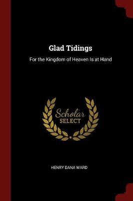 Glad Tidings by Henry Dana Ward