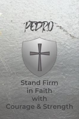 Pedro Stand Firm in Faith with Courage & Strength by Courageous Faith Press image