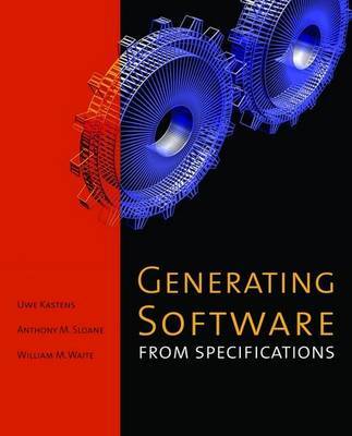 Generating Software from Specifications by Uwe Kastens