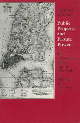 Public Property and Private Power by Hendrik Hartog image