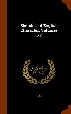 Sketches of English Character, Volumes 1-2 by "Gore" image