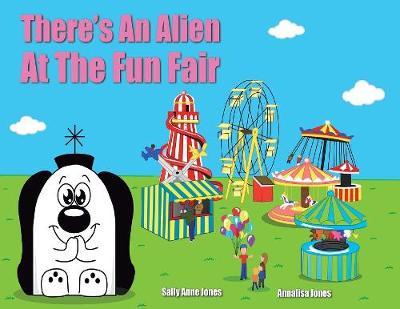 There's a An Alien At The Funfair by Sally Jones image