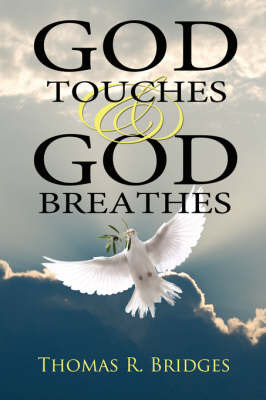 God Touches and God Breathes by Thomas R. Bridges image