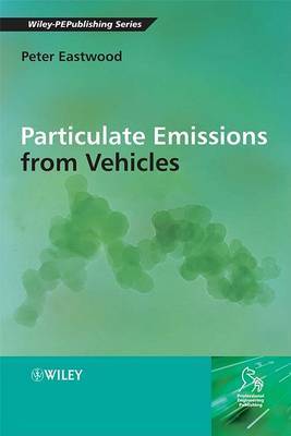 Particulate Emissions from Vehicles on Hardback by Peter Eastwood