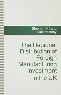 The Regional Distribution of Foreign Manufacturing Investment in the UK by Stephen Hill image