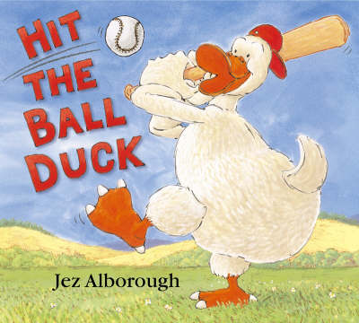 Hit the Ball, Duck on Paperback by Jez Alborough