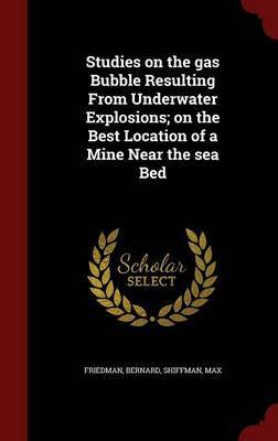 Studies on the Gas Bubble Resulting from Underwater Explosions; On the Best Location of a Mine Near the Sea Bed image