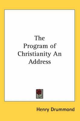 The Program of Christianity An Address by Henry Drummond image