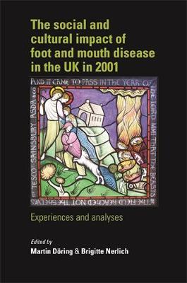 The Social and Cultural Impact of Foot and Mouth Disease in the Uk in 2001 on Hardback