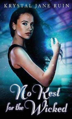 No Rest for the Wicked on Hardback by Krystal Jane Ruin