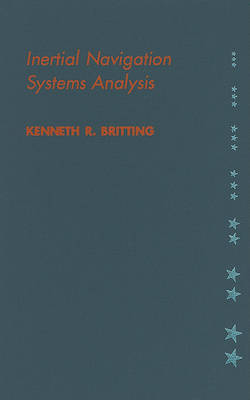 Inertial Navigation Systems Analysis by Kenneth R. Britting image