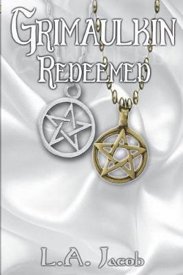 Grimaulkin Redeemed by L a Jacob image