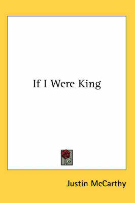 If I Were King by Justin McCarthy image