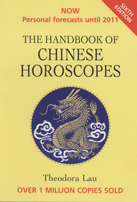The Handbook of Chinese Horoscopes by Theodora Lau image