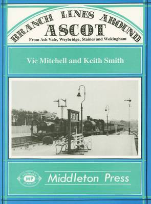 Branch Lines Around Ascot by Vic Mitchell image