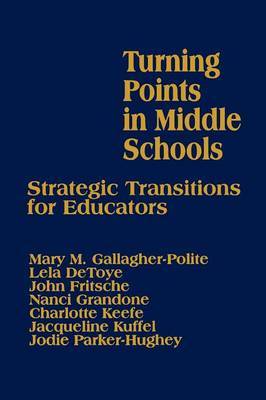 Turning Points in Middle Schools by Mary Gallagher-Polite