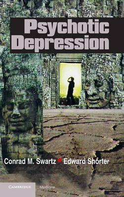 Psychotic Depression on Hardback by Conrad M. Swartz