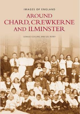 Chard, Crewkerne and Ilminster by Gerald Gosling image