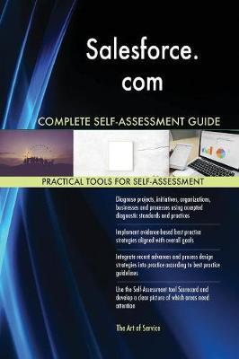Salesforce.com Complete Self-Assessment Guide by Gerardus Blokdyk image