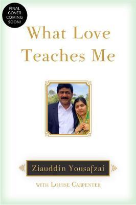 What Love Teaches Me by Ziauddin Yousafzai image
