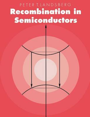 Recombination in Semiconductors by Peter T. Landsberg image