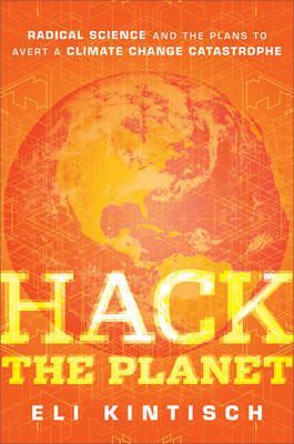 Hack the Planet by Eli Kintisch image