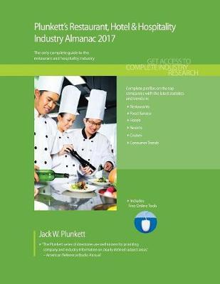 Plunkett's Restaurant, Hotel & Hospitality Industry Almanac 2017 by Jack W Plunkett image