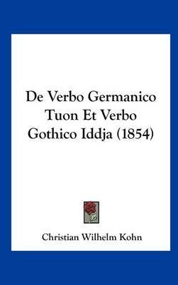 de Verbo Germanico Tuon Et Verbo Gothico Iddja (1854) by Christian Wilhelm Kohn image