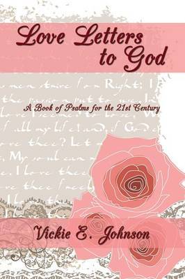 Love Letters to God: A Book of Psalms for the 21st Century by Vickie E. Dean image