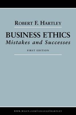 Business Ethics by Robert F. Hartley