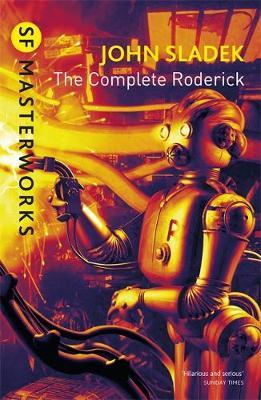 The Complete Roderick (S.F.Masterworks) by John Sladek image