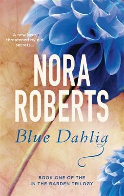 Blue Dahlia by Nora Roberts image