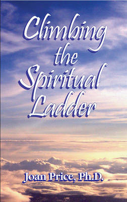 Climbing the Spiritual Ladder by Joan Price image