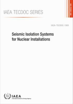 Seismic Isolation Systems for Nuclear Installations by Iaea image