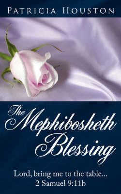 The Mephibosheth Blessing by Patricia Houston image