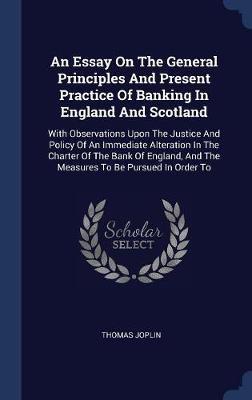 An Essay on the General Principles and Present Practice of Banking in England and Scotland by Thomas Joplin image
