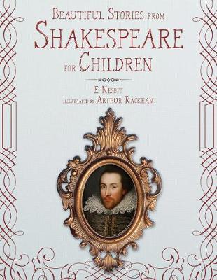 Beautiful Stories from Shakespeare for Children on Hardback by E Nesbit