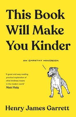 This Book Will Make You Kinder by Henry James Garrett image