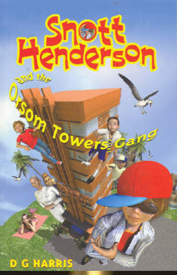 Snott Henderson and the Orsom Towers Gang on Paperback by G. Harris D