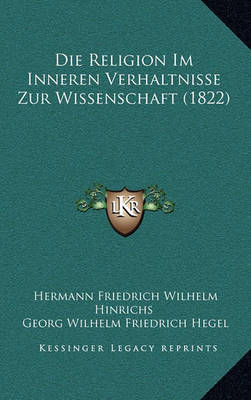 Religion Im Inneren Verhaltnisse Zur Wissenschaft (1822) image