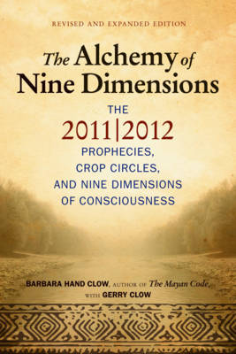 Alchemy of Nine Dimensions by Barbara Hand Clow