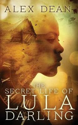 The Secret Life of Lula Darling by Alex Dean image