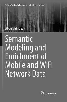 Semantic Modeling and Enrichment of Mobile and WiFi Network Data by Abdulbaki Uzun image