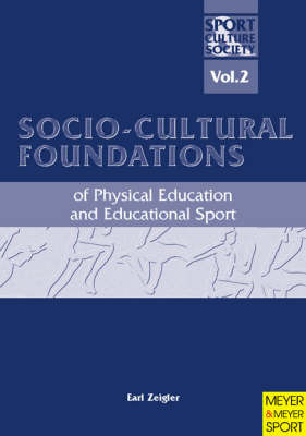 Socio-cultural Foundations of Physical Education and Educational Sport: v.2 by Earle F. Zeigler image